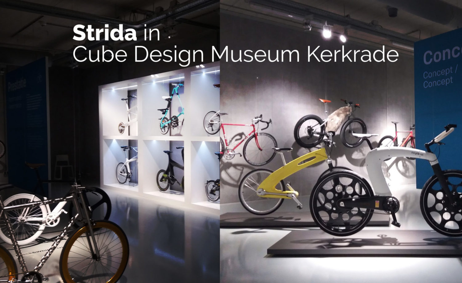 Aanrader! Fiets ontwerp tentoonstelling in Cube Design Museum (Met natuurlijk Strida.)